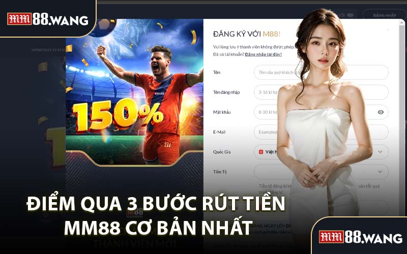 Điểm Qua 3 Bước Rút Tiền MM88 Cơ Bản Nhất