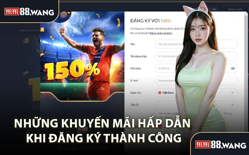 Những Khuyến Mãi Hấp Dẫn Khi Đăng Ký Thành Công