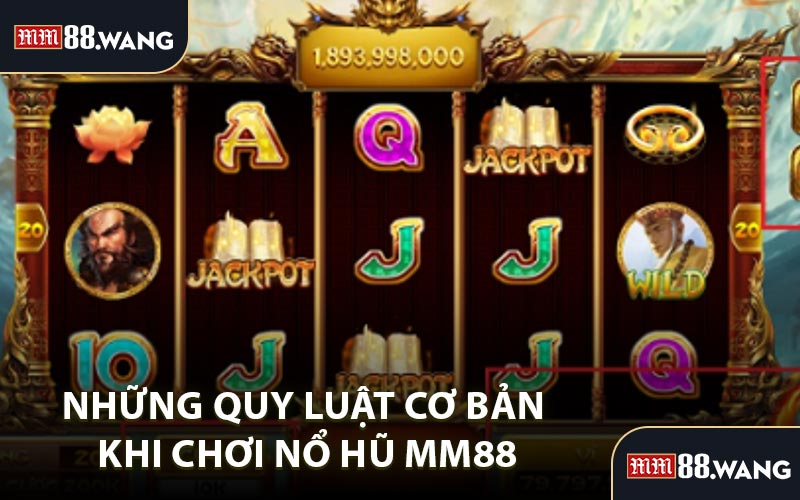 Những Quy Luật Cơ Bản Khi Chơi Nổ Hũ MM88