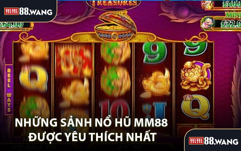 Những Sảnh Nổ Hũ MM88 Được Yêu Thích Nhất