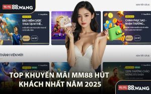 Top Khuyến Mãi MM88 Hút Khách Nhất Năm 2025
