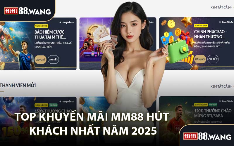 Top Khuyến Mãi MM88 Hút Khách Nhất Năm 2025